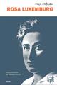Rosa Luxemburg. Vida y obra - Paul Frölich - Ediciones IPS