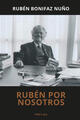 Rubén por nosotros - Rubén Bonifaz Nuño - Universidad Veracruzana