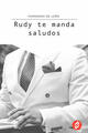 Rudy te manda saludos - Fernando de León - Paraíso Perdido