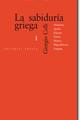 La Sabiduría griega I - Giorgio Colli - Trotta