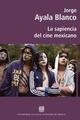 Sapiencia del cine mexicano, La - Jorge Ayala Blanco - ENAC