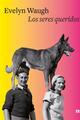 Los seres queridos - Evelyn Waugh - Anagrama