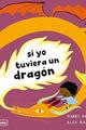 Si yo tuviera un dragón -  AA.VV. - Librooks