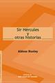 Sir Hércules y otras historias - Aldous Huxley - Me cayó el veinte
