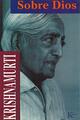 Sobre Dios - Jiddu Krishnamurti - Kairós