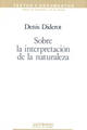 Sobre la interpretación de la naturaleza - Denis Diderot - Anthropos