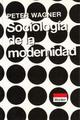 Sociología de la modernidad  - Peter  Wagner - Herder