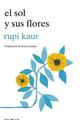 El sol y sus flores - Rupi Kaur - Seix Barral