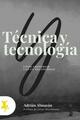 Técnica y tecnologia - Adrián Almazán - Taugenit