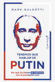 Tenemos que hablar de Putin - Mark Galeotti - Capitán Swing