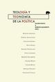 Teología y Teonomía de la Política -  AA.VV. - Abada Editores