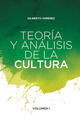 Teoría y análisis de la cultura. Vol. I - Gilberto Giménez - Ibero