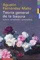 Teoría general de la basura - Agustin Fernandez Mallo - Galaxia Gutenberg