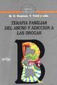 Terapia familiar del abuso y adicción a las drogas -  AA.VV. - Gedisa