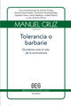 Tolerancia o barbarie - Manuel Cruz - Gedisa