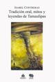 Tradición oral, mitos y leyendas de Tamaulipas - Isabel Contreras Islas - Ibero