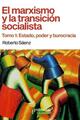 El marxismo y la transición socialista. Tomo 1 - Roberto Sáenz - Prometeo