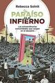 Un paraíso en el infierno - Rebecca Solnit - Capitán Swing