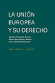 La Unión Europea y su Derecho -  AA.VV. - Trotta