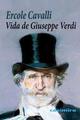 Vida de Giuseppe Verdi - Ercole Cavalli - Casimiro