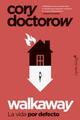 Walkaway. La Vida Por Defecto - Cory Doctorow - Capitán Swing