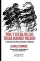 Vida y lucha de los trabajadores negros - George Padmore - Prometeo