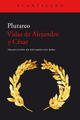 Vidas de Alejandro y César -  Plutarco - Acantilado