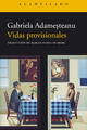 Vidas provisionales - Gabriela Adameșteanu - Acantilado