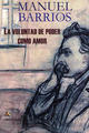 La voluntad de poder como amor - Manuel Barrios Casares - Arena libros