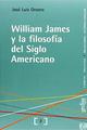 William James y la filosofía del siglo americano - José Luis Orozco - Editorial Gedisa