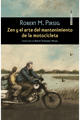Zen y el arte del mantenimiento de la bicicleta - Robert M. Pirsig - Sexto Piso