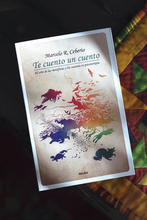 Marcelo R. Ceberio, "Te cuento un cuento. El arte de las metáforas y los cuentos en psicoterapia"