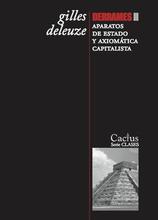 Prólogo | "Derrames II. Aparatos de estado y axiomática capitalista", de Gilles Deleuze.