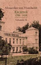 Alexander von Humboldt | "Escritos 1789-1859 Volumen II"