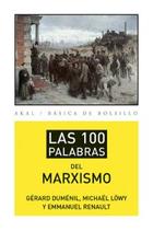 Las 100 palabras del marxismo - AA.VV. - Akal Las 100 palabras del marxismo - AA.VV. - Akal