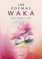 100 POEMAS WAKA (Ogura Hyakunin Isshu) - Fujiwara no Teika - Quaterni