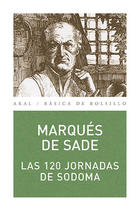 Las 120 jornadas de sodoma - Marqués de Sade - Akal Las 120 jornadas de sodoma - Marqués de Sade - Akal