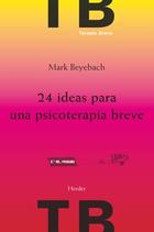 24 Ideas para una psicoterapia breve (NE) - Mark  Beyebach - Herder