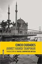 Cinco ciudades - Ahmet Hamdi Tanpinar - Sexto Piso