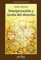 Interpretación y teoría del derecho - Andrei Marmor - Gedisa