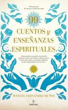 99 cuentos y enseñanzas espirituales - Manuel Fernández Muñoz - Almuzara