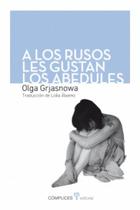 A los rusos les gustan los abedules - Grjasnowa Grjasnowa - Cómplices Editorial A los rusos les gustan los abedules - Grjasnowa Grjasnowa - Cómplices Editorial