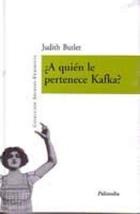 A quién le pertenece Kafka? - Judith Butler - Editorial Palinodia