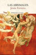 Las abismales - Jesus Ferrero - Siruela