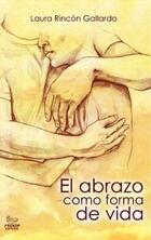 El abrazo como forma de vida - Laura Rincón Gallardo - Instituto Prekop