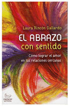 El abrazo con sentido - Laura Rincón Gallardo - Instituto Prekop