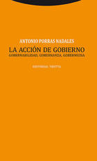 La acción de gobierno - Antonio Porras Nadales - Trotta