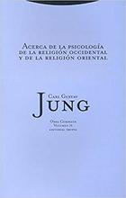 Acerca de la psicología de la religión occidental y de la religión oriental - Carl Gustav Jung - Trotta
