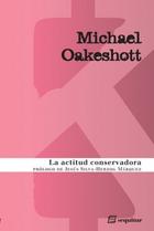 La Actitud conservadora - Michael Oakeshott - Sequitur