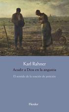 Acudir a Dios en la angustia - Karl  Rahner - Herder